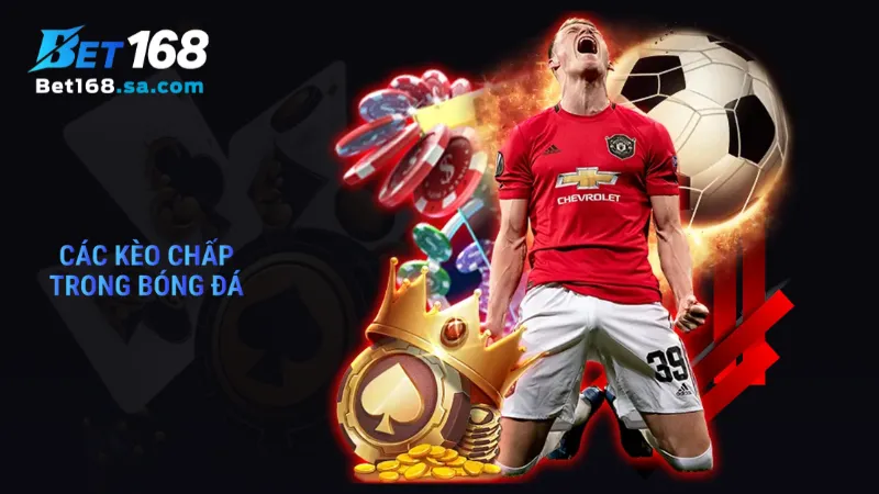 các kèo chấp trong bóng đá
